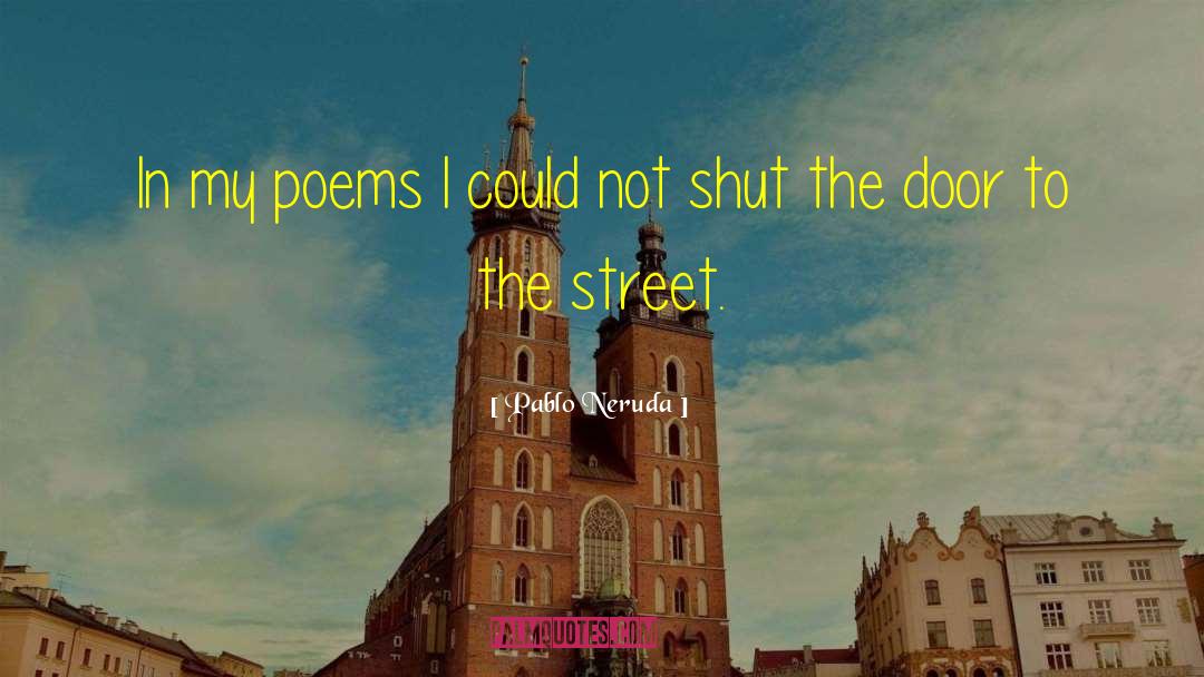 Car Door quotes by Pablo Neruda
