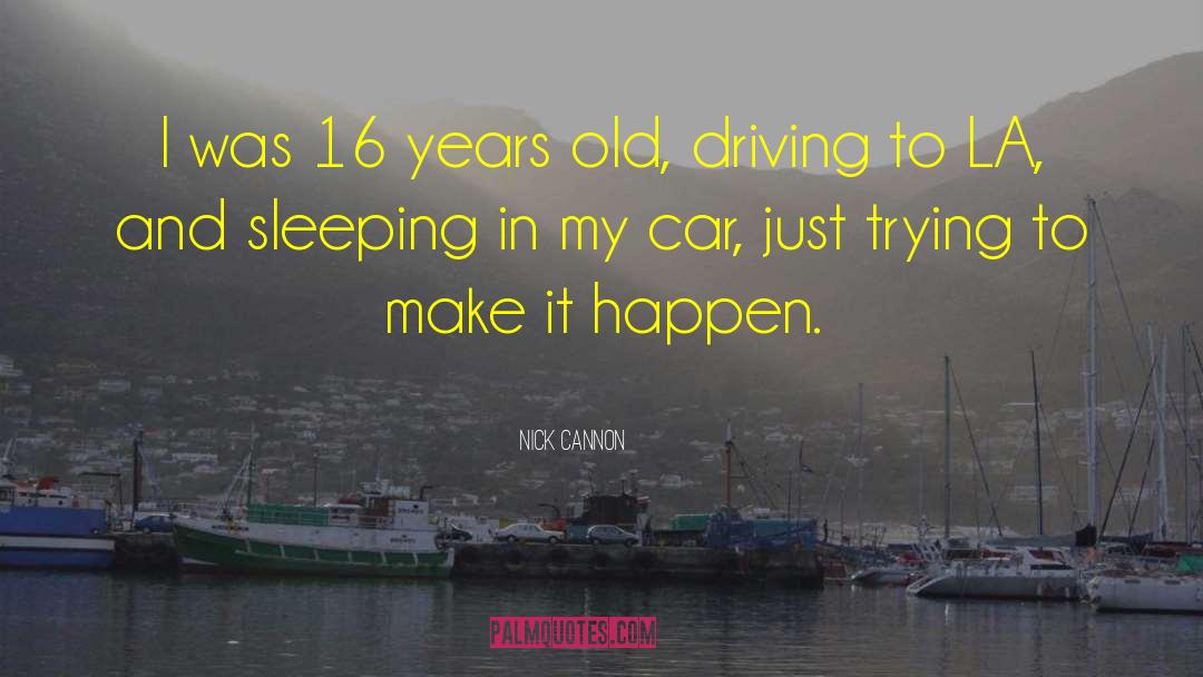 Car Driving quotes by Nick Cannon