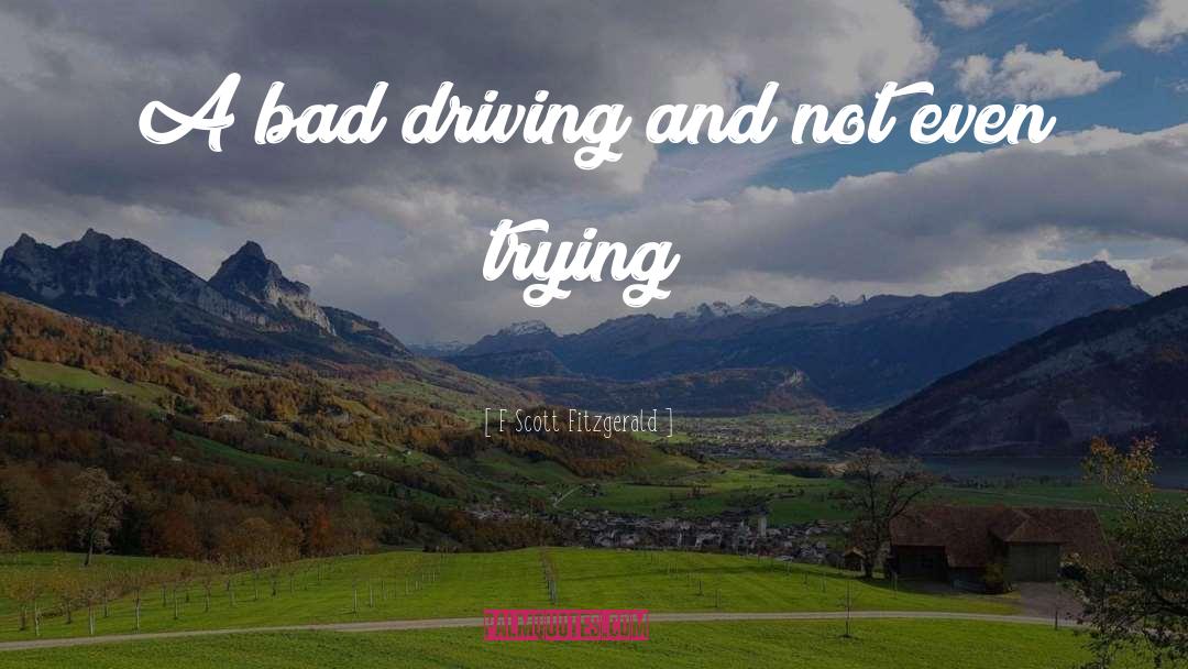 Car Driving quotes by F Scott Fitzgerald
