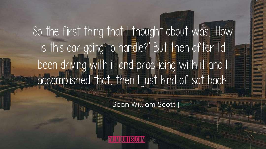 Car Driving quotes by Sean William Scott