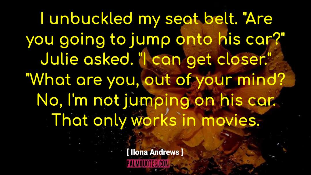 Car On Fire quotes by Ilona Andrews