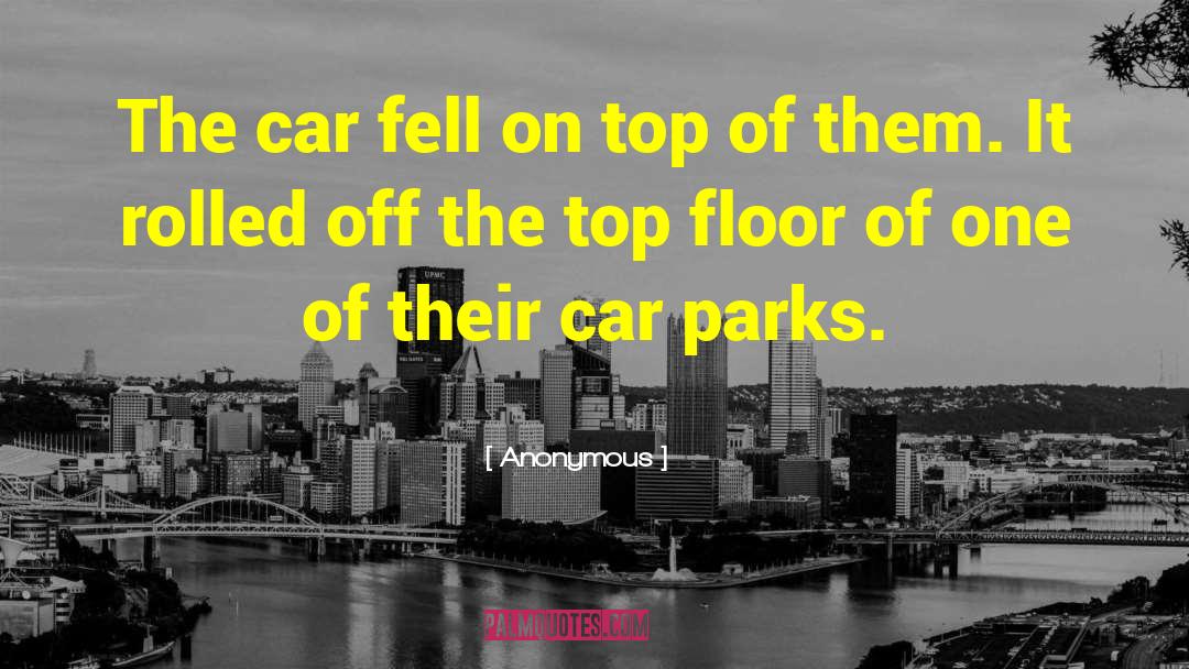 Car Parks quotes by Anonymous