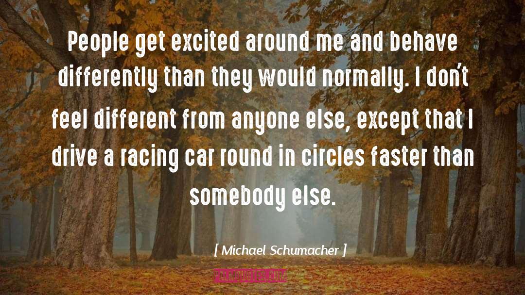 Car Racing quotes by Michael Schumacher