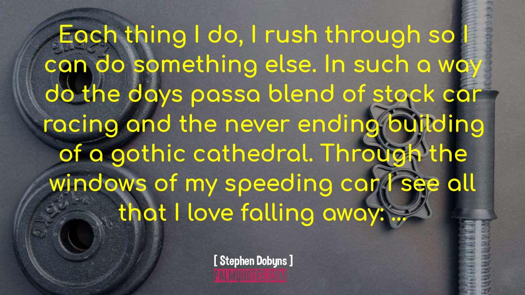 Car Racing quotes by Stephen Dobyns