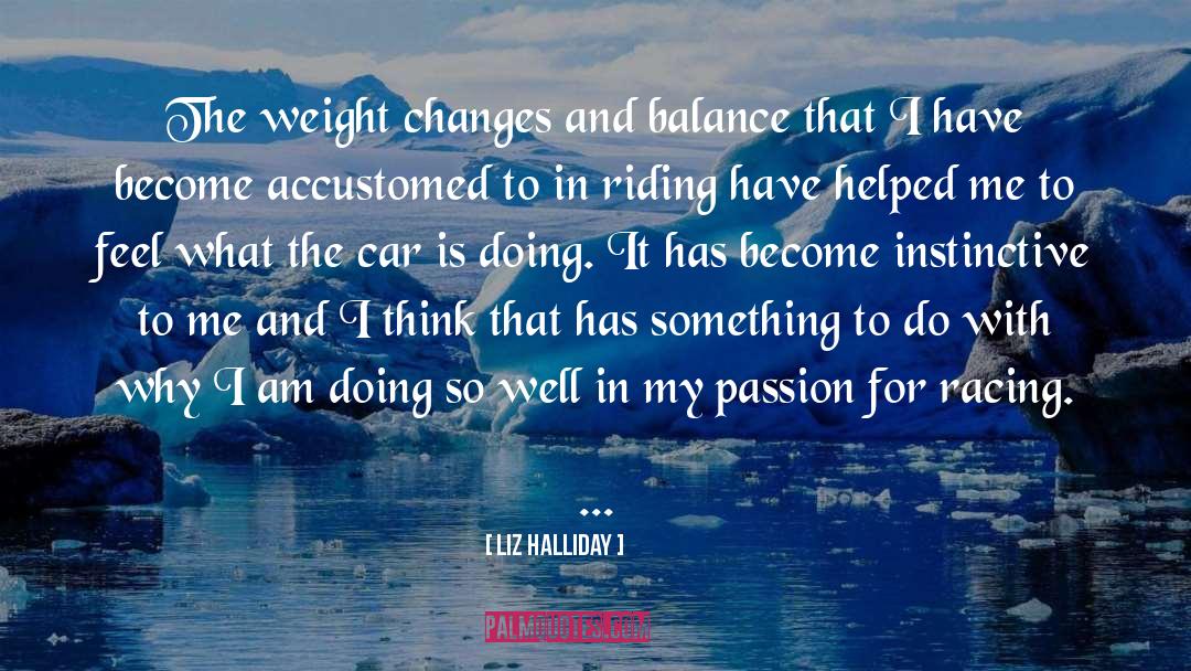 Car Racing quotes by Liz Halliday