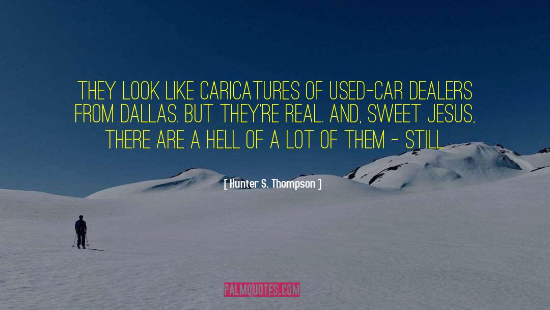 Car Salesman quotes by Hunter S. Thompson