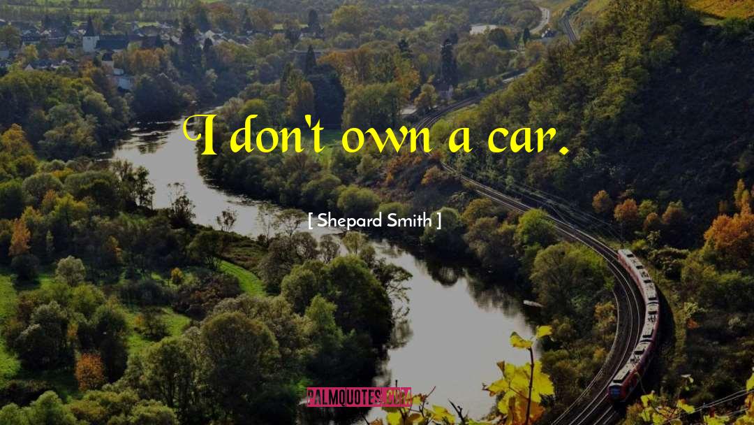 Car Talk quotes by Shepard Smith