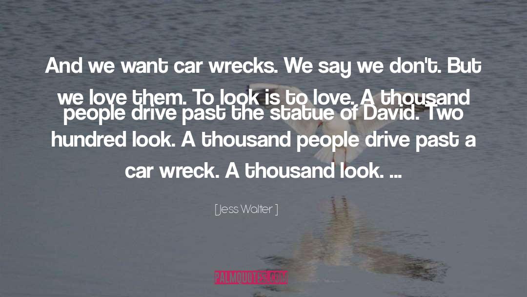 Car Wreck quotes by Jess Walter