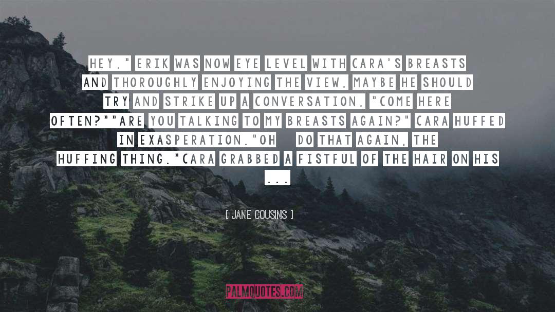 Cara quotes by Jane Cousins