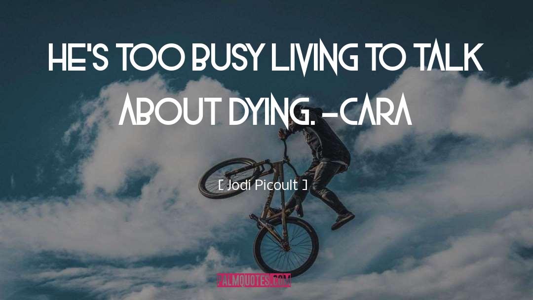 Cara quotes by Jodi Picoult