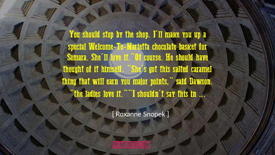 Caramel quotes by Roxanne Snopek