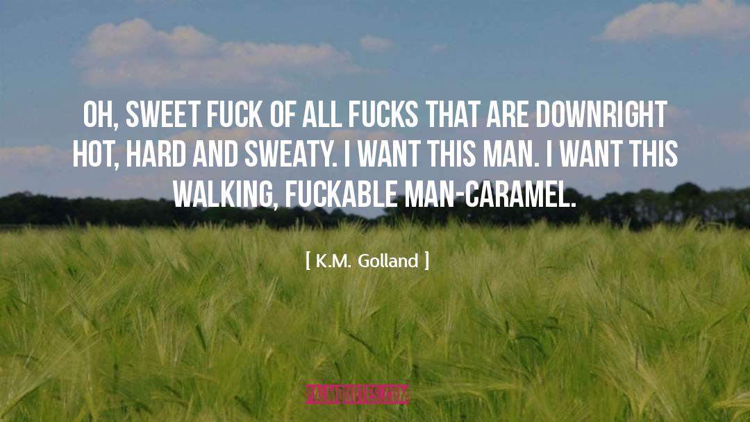 Caramel quotes by K.M. Golland