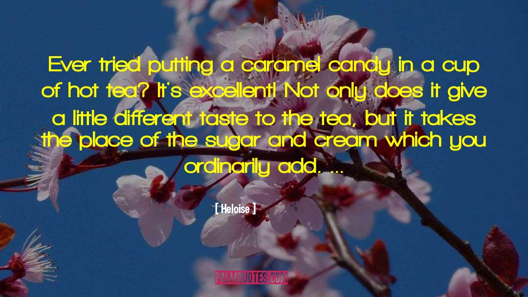 Caramel quotes by Heloise