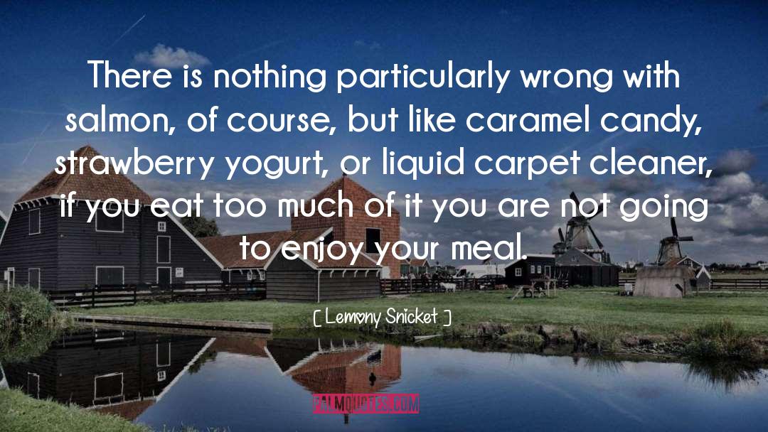 Caramel quotes by Lemony Snicket