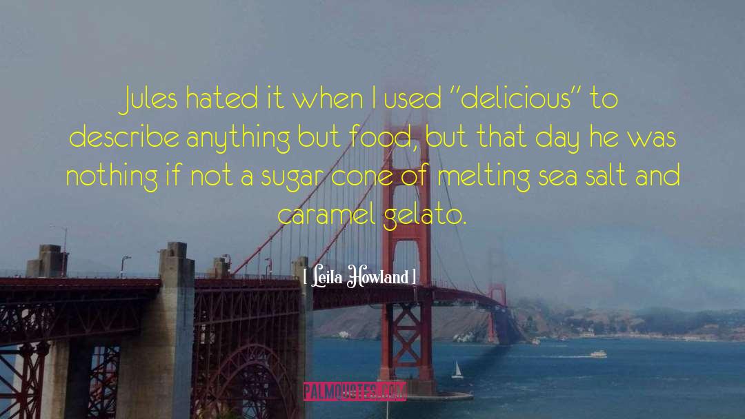 Caramel quotes by Leila Howland