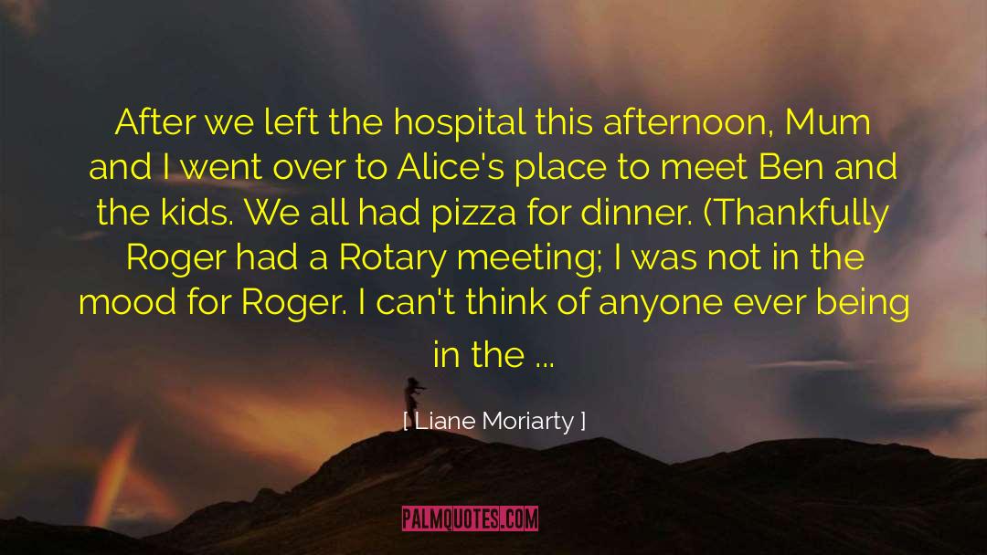 Caramels Pizza quotes by Liane Moriarty