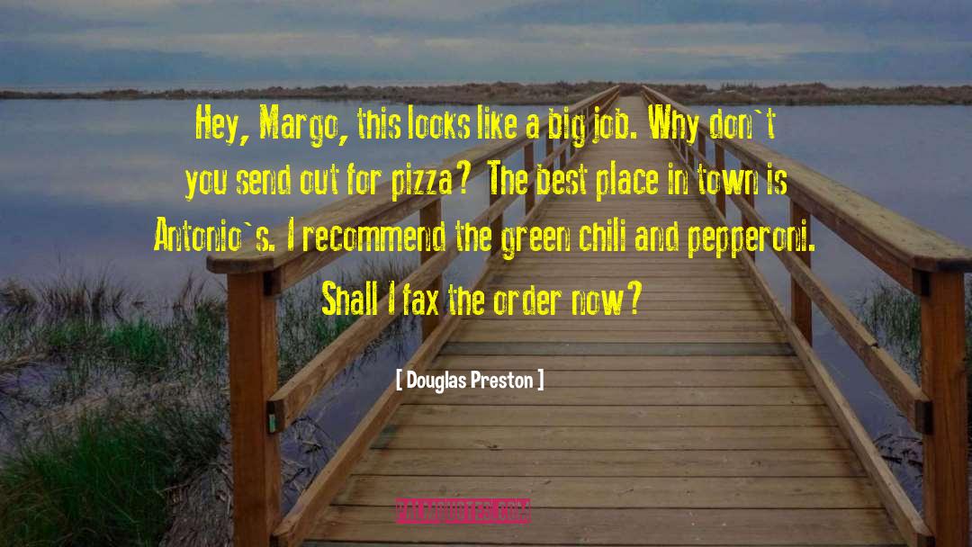 Caramels Pizza quotes by Douglas Preston