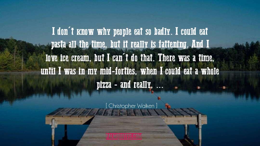 Caramels Pizza quotes by Christopher Walken