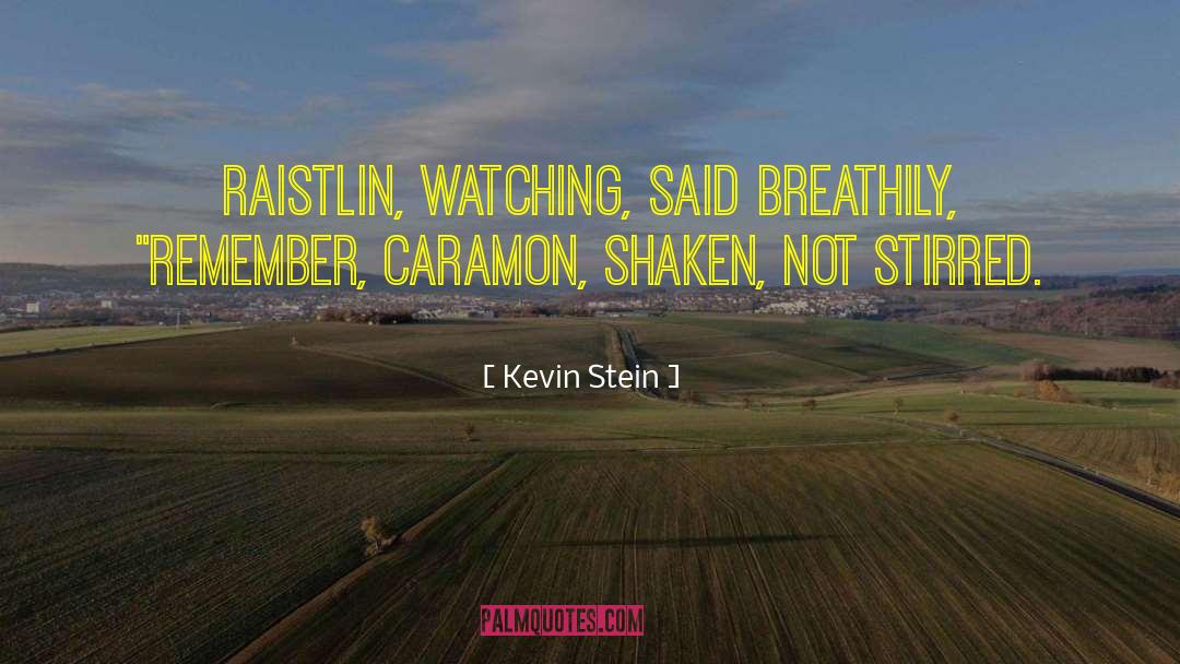 Caramon quotes by Kevin Stein