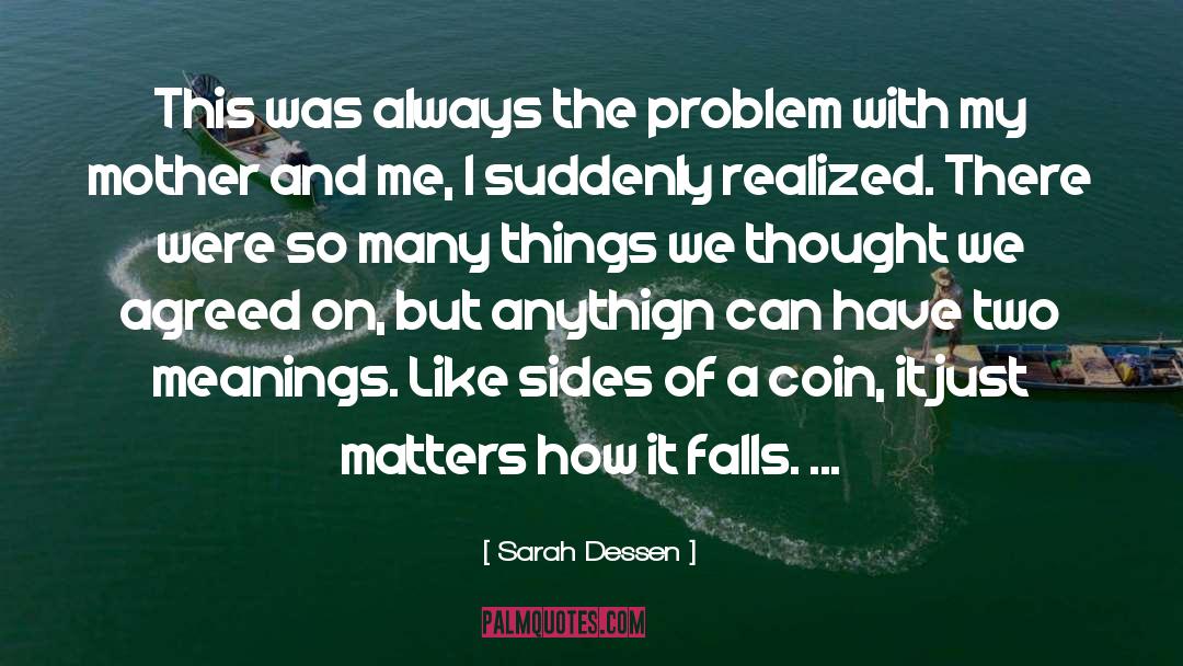 Carausius Coins quotes by Sarah Dessen