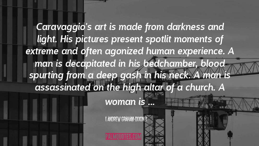 Caravaggio quotes by Andrew Graham-Dixon
