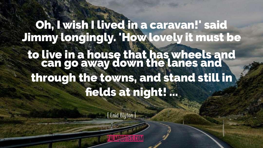 Caravan quotes by Enid Blyton