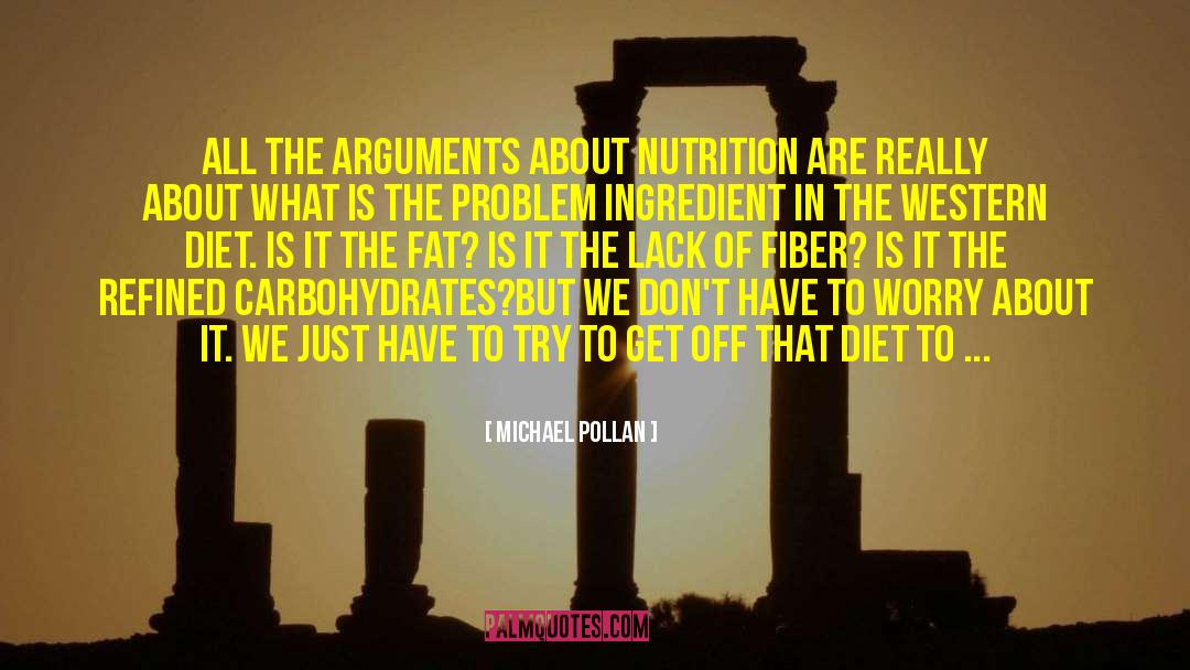 Carbohydrates quotes by Michael Pollan