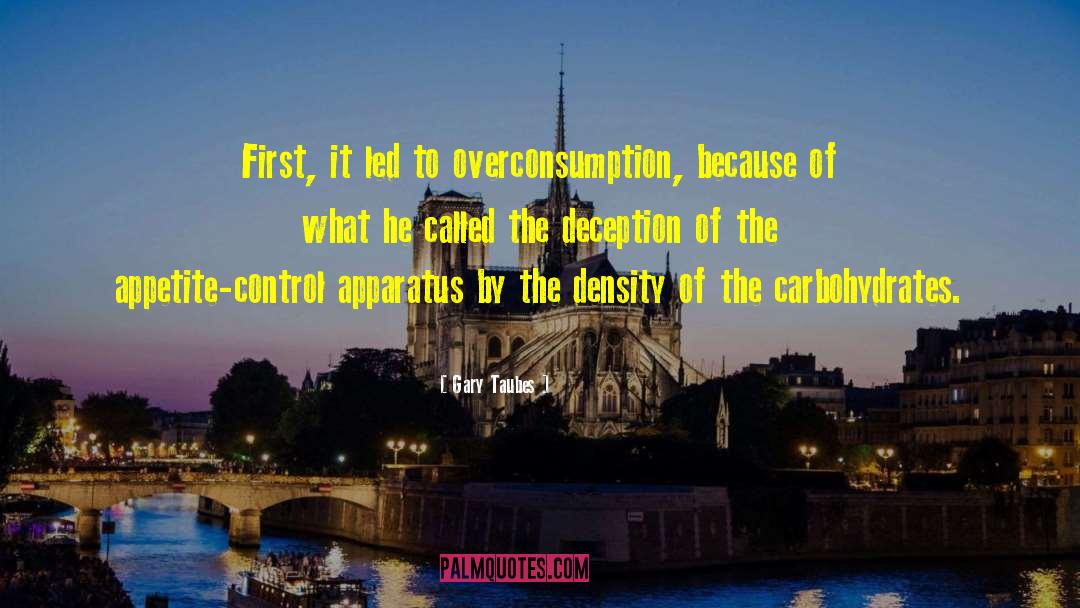 Carbohydrates quotes by Gary Taubes