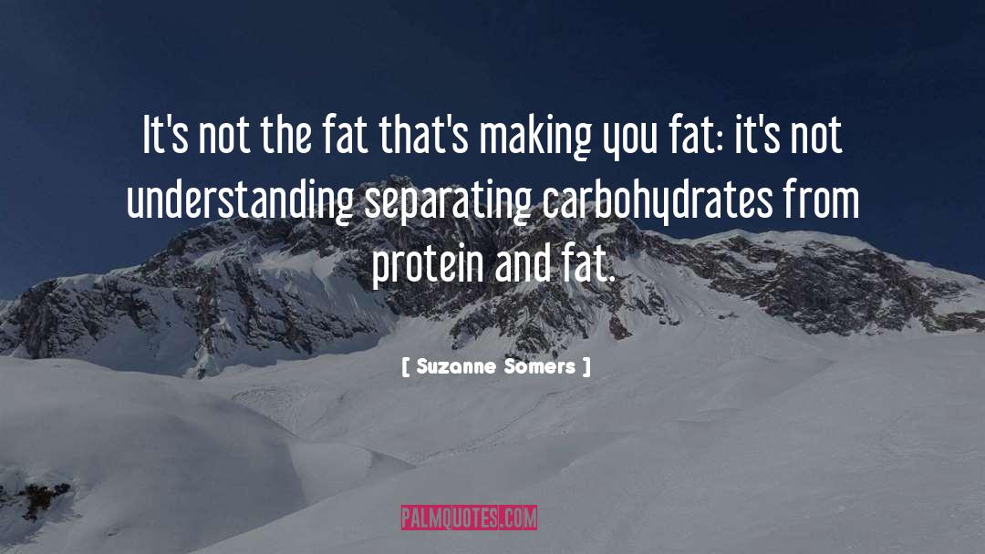 Carbohydrates quotes by Suzanne Somers