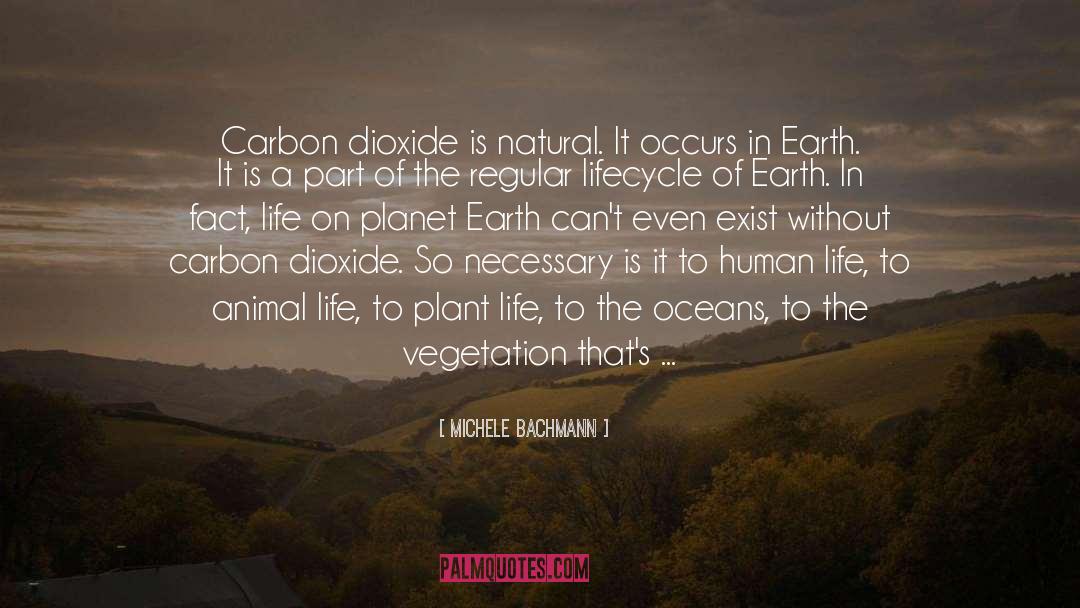 Carbon Dioxide quotes by Michele Bachmann