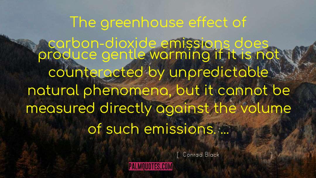 Carbon Dioxide quotes by Conrad Black
