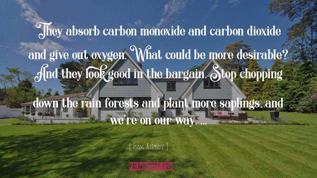 Carbon Dioxide quotes by Isaac Asimov