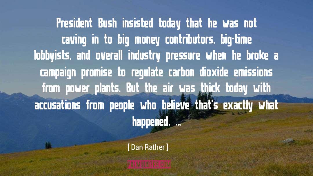 Carbon Dioxide quotes by Dan Rather