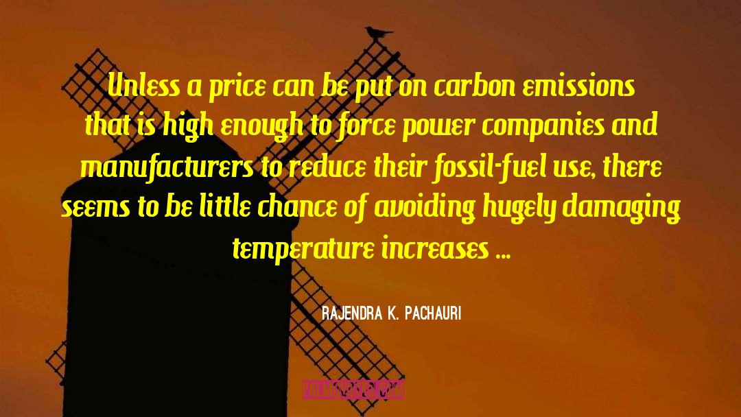 Carbon Emissions quotes by Rajendra K. Pachauri