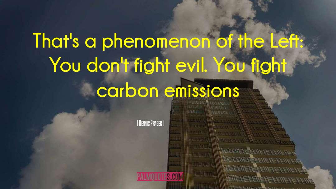 Carbon Emissions quotes by Dennis Prager