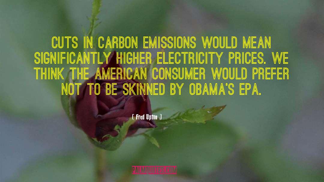 Carbon Emissions quotes by Fred Upton