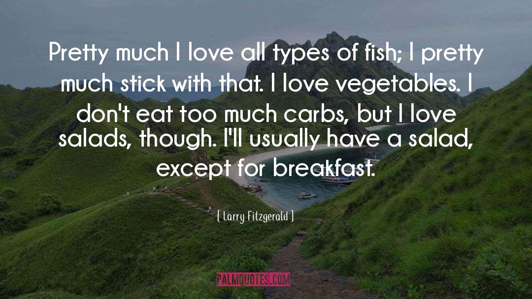 Carbs quotes by Larry Fitzgerald