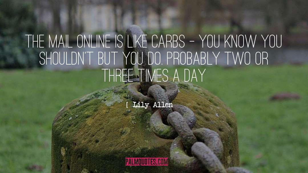 Carbs quotes by Lily Allen