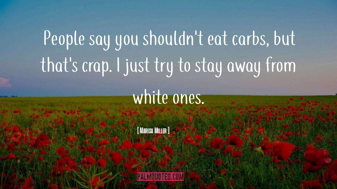 Carbs quotes by Marisa Miller