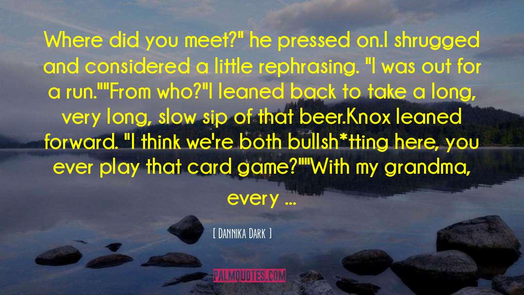 Card Game quotes by Dannika Dark