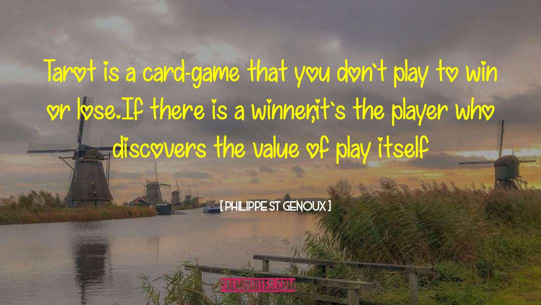 Card Game quotes by Philippe St Genoux