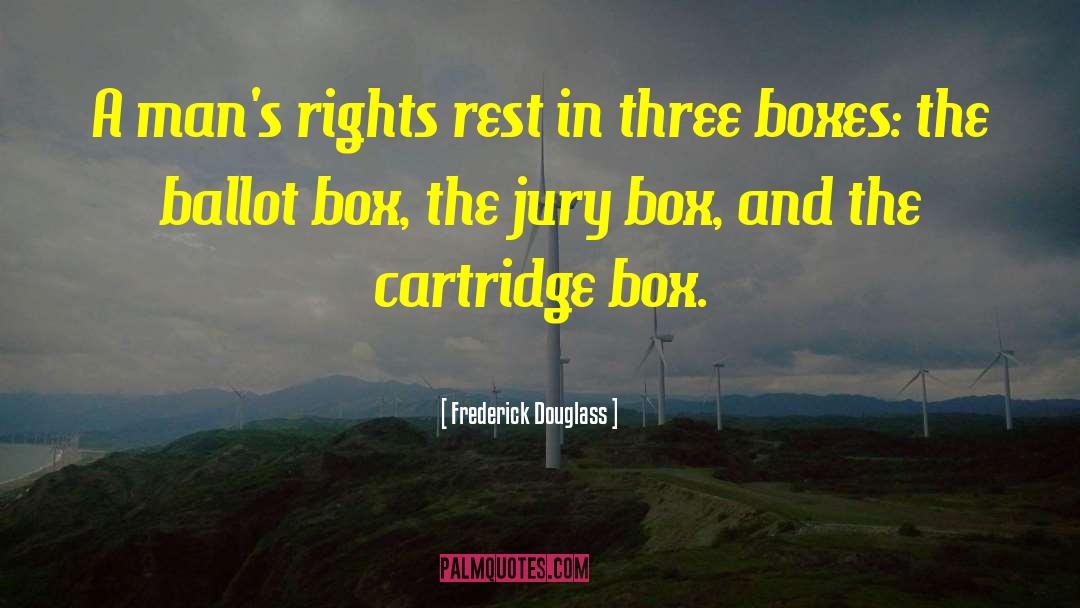 Cardboard Boxes quotes by Frederick Douglass