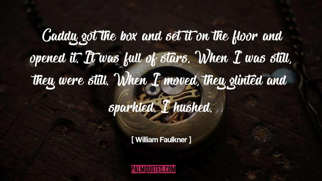 Cardboard Boxes quotes by William Faulkner