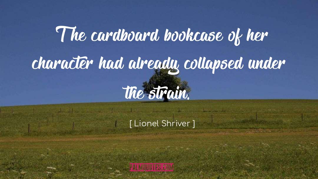 Cardboard quotes by Lionel Shriver