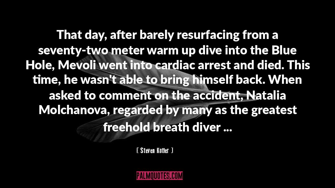 Cardiac Arrest quotes by Steven Kotler