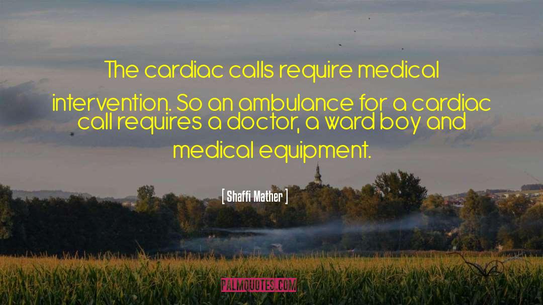 Cardiac quotes by Shaffi Mather
