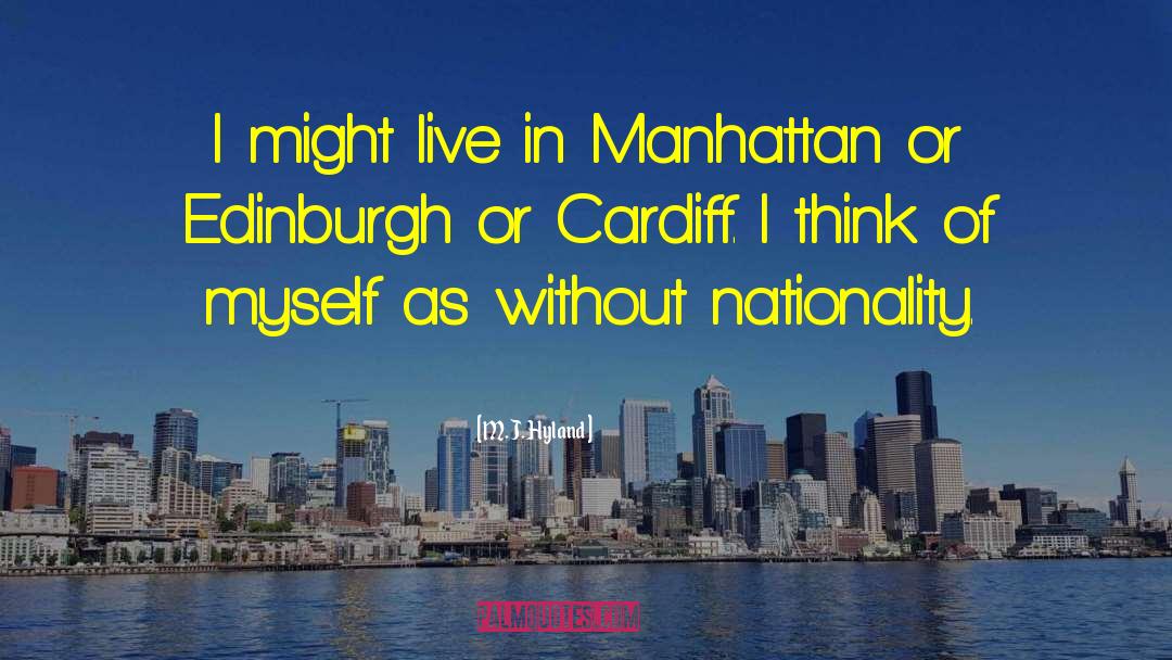 Cardiff quotes by M. J. Hyland