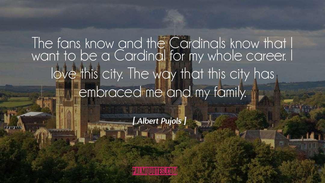 Cardinal quotes by Albert Pujols