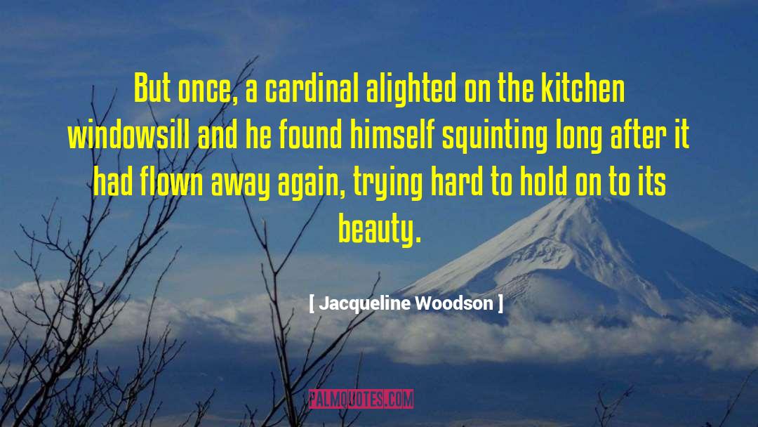 Cardinal quotes by Jacqueline Woodson