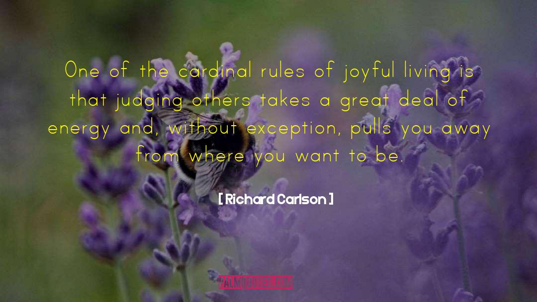 Cardinal Rules quotes by Richard Carlson